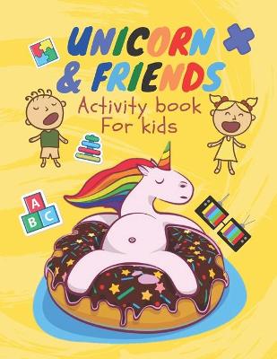 Book cover for Unicorn & friends Activity Book for Kids