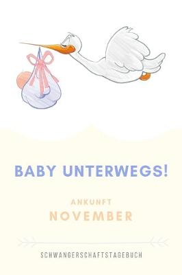 Book cover for Schwangerschaftstagebuch Baby Unterwegs Ankunft November