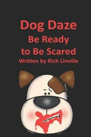 Cover of Dog Daze Be Ready to Be Scared