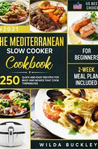 Cover of The Mediterranean Slow Cooker Cookbook for Beginners