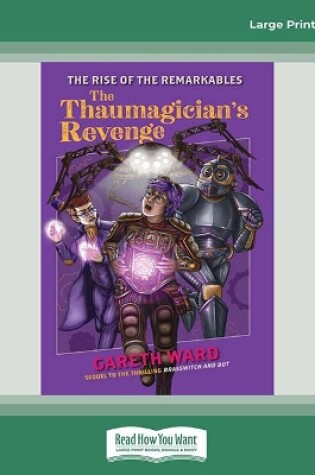 Cover of The Rise of the Remarkables: The Thaumagician's Revenge