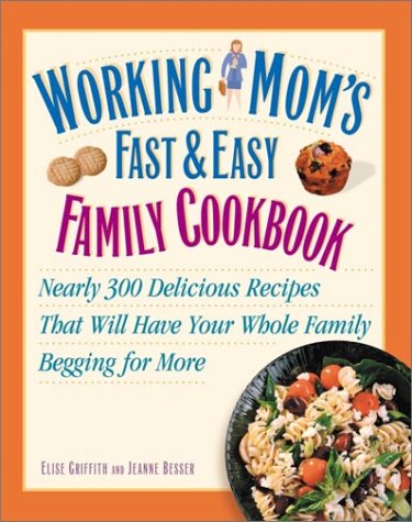 Book cover for Working Mom's Fast and Easy Family Cookbook