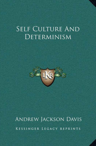 Cover of Self Culture And Determinism