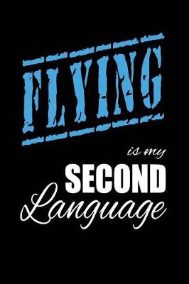 Book cover for Flying Is My 2nd Language