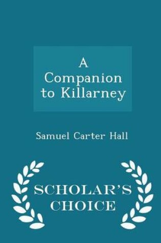 Cover of A Companion to Killarney - Scholar's Choice Edition