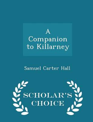 Book cover for A Companion to Killarney - Scholar's Choice Edition