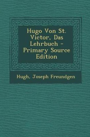 Cover of Hugo Von St. Victor, Das Lehrbuch