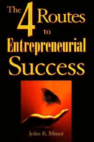 Cover of The 4 Routes to Entrepreneurial Success