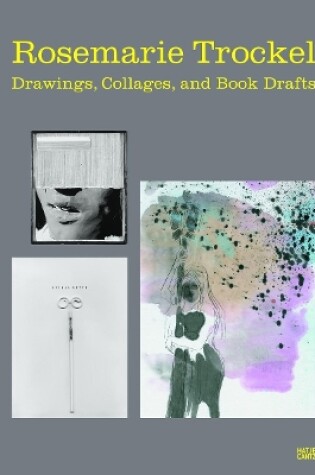 Cover of Rosemarie Trockel: Drawings, Collages, and Book Drafts