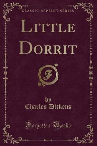 Cover of Little Dorrit (Classic Reprint)