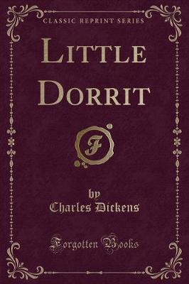 Book cover for Little Dorrit (Classic Reprint)