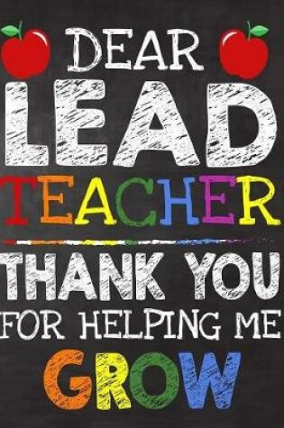 Cover of Dear Lead Teacher Thank You For Helping Me Grow