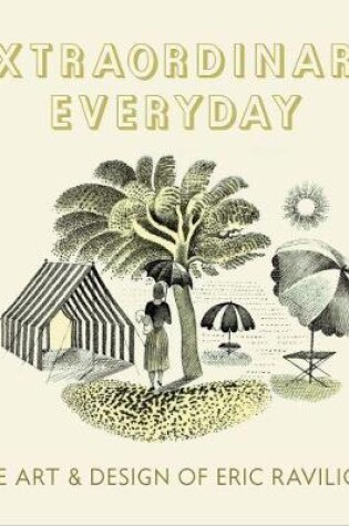 Cover of Extraordinary Everyday: The Art & Design of Eric Ravilious