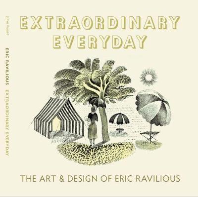 Book cover for Extraordinary Everyday: The Art & Design of Eric Ravilious