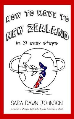 Book cover for How to Move to New Zealand in 31 Easy Steps
