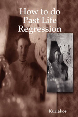 Book cover for How to Do Past Life Regression