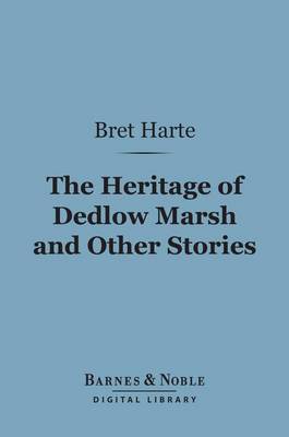 Book cover for The Heritage of Dedlow Marsh and Other Stories (Barnes & Noble Digital Library)