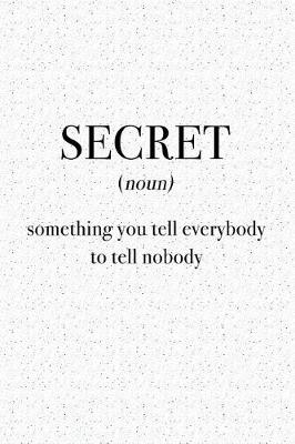 Book cover for Secret Something You Tell Everybody to Tell Nobody