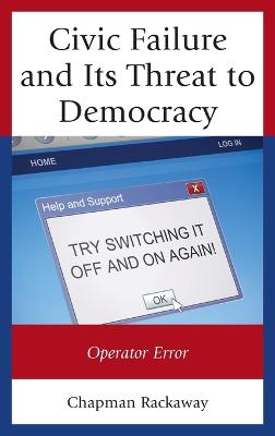 Book cover for Civic Failure and Its Threat to Democracy