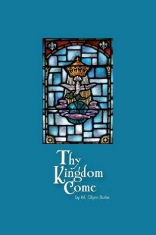 Cover of Thy Kingdom Come