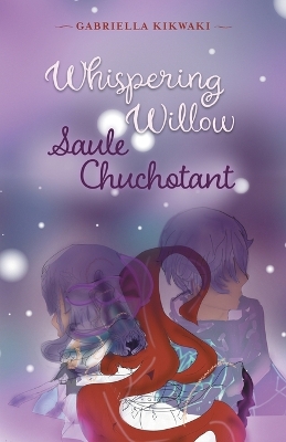 Book cover for Whispering Willow / Saule Chuchotant