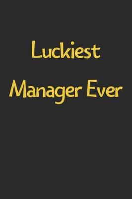 Book cover for Luckiest Manager Ever