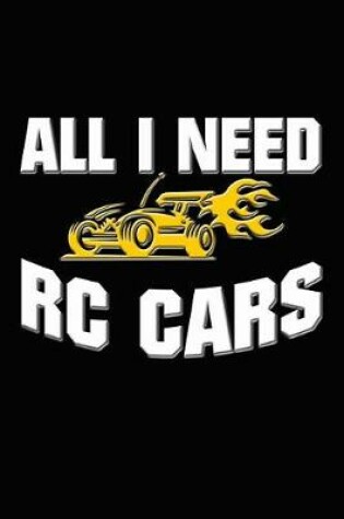 Cover of All I Need Rc Cars