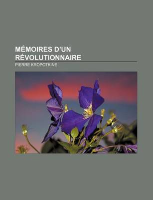 Book cover for Memoires D'Un Revolutionnaire