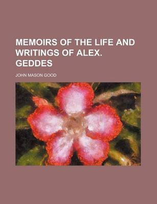 Book cover for Memoirs of the Life and Writings of Alex. Geddes