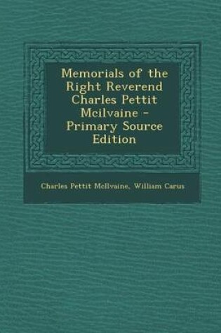 Cover of Memorials of the Right Reverend Charles Pettit McIlvaine - Primary Source Edition