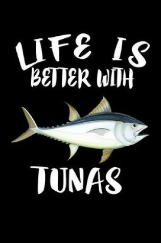 Cover of Life Is Better With Tunas