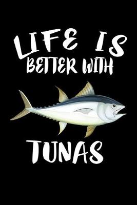 Book cover for Life Is Better With Tunas