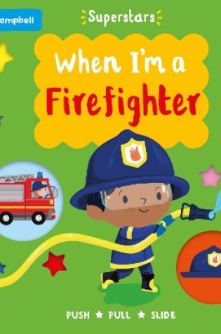 Cover of When I'm a Firefighter
