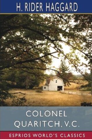Cover of Colonel Quaritch, V. C. (Esprios Classics)