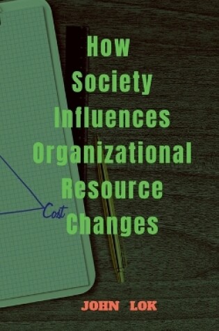 Cover of How Society Influences Organizational Resource Changes