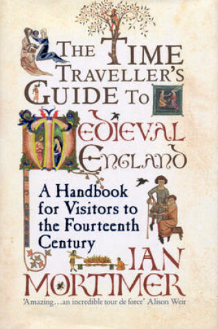 Cover of The Time Traveller's Guide to Medieval England
