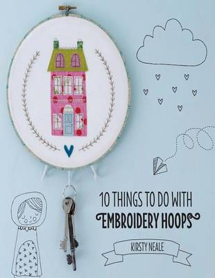 Book cover for 10 Things to Do with Embroidery Hoops