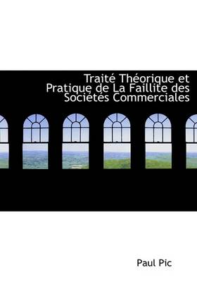 Book cover for Traitac Thacorique Et Pratique de La Faillite Des Sociactacs Commerciales