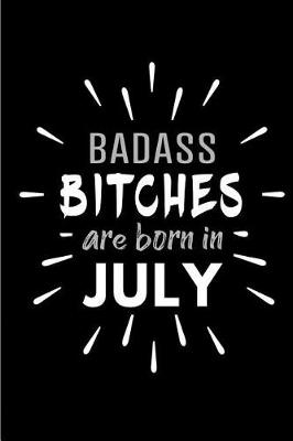 Book cover for Badass Bitches Are Born In July