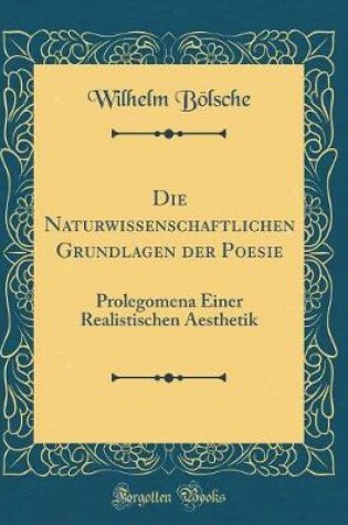 Cover of Die Naturwissenschaftlichen Grundlagen Der Poesie