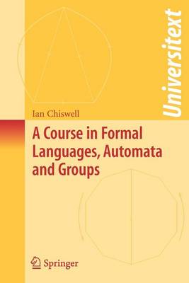 Cover of A Course in Formal Languages, Automata and Groups