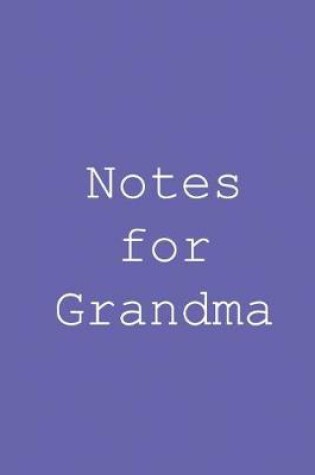 Cover of Notes for grandma