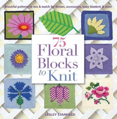 Cover of 75 Floral Blocks to Knit