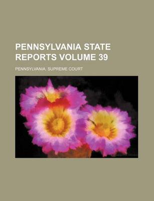 Book cover for Pennsylvania State Reports Volume 39