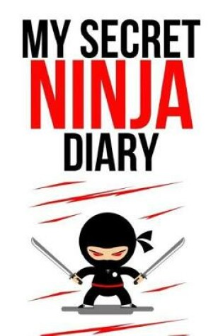 Cover of My Secret Ninja Diary
