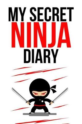 Book cover for My Secret Ninja Diary