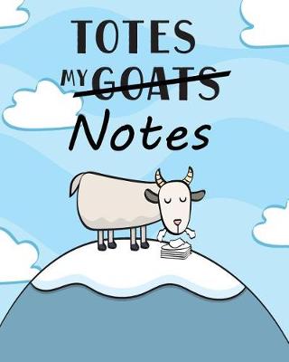 Book cover for Totes My (Goats) Notes Dot-Grid Notebook
