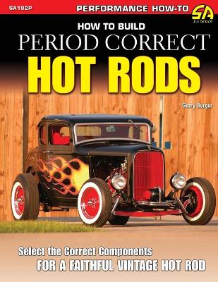 Cover of How to Build Period Correct Hot Rods