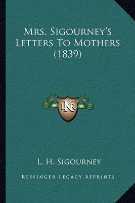 Book cover for Mrs. Sigourney's Letters to Mothers (1839)