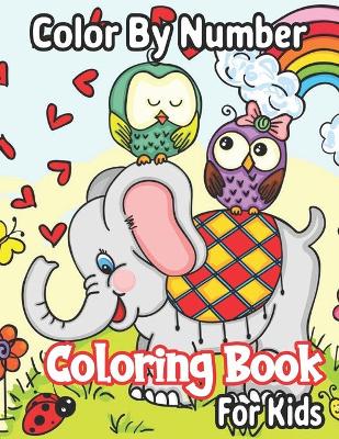 Book cover for Color By Number Coloring Book For Kids